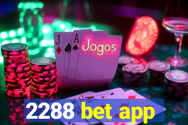 2288 bet app